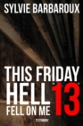 This Friday the 13th... Hell fell on me - Book