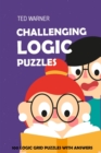 Challenging Logic Puzzles : Irupu Puzzles - 100 Logic Grid Puzzles With Answers - Book