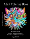 Adult Coloring Book Collection : Stress Relief Coloring Book: Animals, Mandalas, Flowers, Butterflies and Patterns Designs - Book