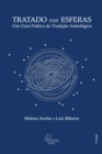 Tratado das Esferas : Um Guia Pratico da Tradicao Astrologica - Book