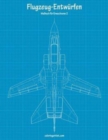 Malbuch mit Flugzeug-Entwurfen fur Erwachsene 2 - Book