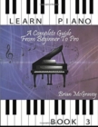 Learn Piano : A Complete Guide from Beginner to Pro Book 3 - Book
