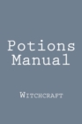 Potions Manual : Witchcraft - Book