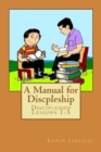 A Manual for Discpleship : Discipleship Lessons 1-5 - Book