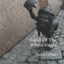 Land Of The White Eagle : Legends Of Polska - Book