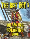 The Best BOY's DRAWING & COLORING Book : Step By Step Guide How to Draw 20 Cool Stuff & Characters + 20 Coloring Pages For Kids & Teens - Book