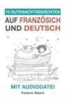 10 Gutenachtgeschichten auf Franzoesisch und Deutsch mit Audiodatei : Franzoesisch fur Kinder - Lerne Franzoesisch mit deutschem Paralleltext - Book