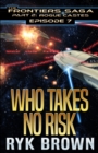 Ep.#7 - Who Takes No Risk - Book
