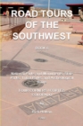 Road Tours Of The Southwest, Book 6 : National Parks & Monuments, State Parks, Tribal Park & Archeological Ruins - Book