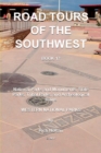 Road Tours Of The Southwest, Book 17 : National Parks & Monuments, State Parks, Tribal Park & Archeological Ruins - Book