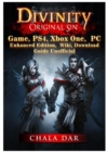 Divinity Original Sin Game, Ps4, Xbox One, PC, Enhanced Edition, Wiki, Download Guide Unofficial - Book