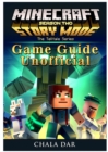 Minecraft Story Mode Season 2, Xbox One, Ps4, Pc, Wiki, Apk, Cheats, Tips, Game Guide Unofficial - Book