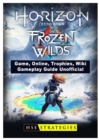 Horizon Zero Dawn the Frozen Wilds Game, Online, Trophies, Wiki, Gameplay Guide Unofficial - Book
