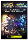 Pokemon Ultra Sun and Ultra Moon Game, Leaks, Pokedex, Serebii, Events, Guide Unofficial - Book