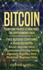 Bitcoin : 4 Manuscripts - Everything You Need To Know About This Cryptocurrency Craze - Book