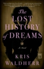 The Lost History of Dreams : A Novel - eBook