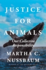 Justice for Animals : Our Collective Responsibility - eBook