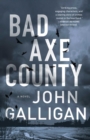 Bad Axe County : A Novel - eBook