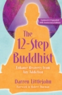 The 12-Step Buddhist 10th Anniversary Edition - eBook