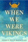 When We Were Vikings - Book
