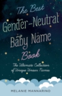 The Best Gender-Neutral Baby Name Book : The Ultimate Collection of Unique Unisex Names - eBook