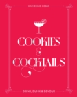 Cookies & Cocktails : Drink, Dunk & Devour - eBook