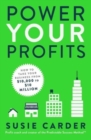 Power Your Profits : How to Take Your Business from $10,000 to $10,000,000 - Book