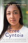 Free Cyntoia : My Search for Redemption in the American Prison System - eBook