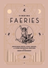 Finding Faeries : Discovering Sprites, Pixies, Redcaps, and Other Fantastical Creatures in an Urban Environment - eBook