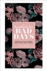The Handbook for Bad Days : Shortcuts to Get Present When Things Aren't Perfect - eBook
