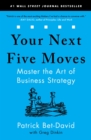 Your Next Five Moves : Master the Art of Business Strategy - eBook
