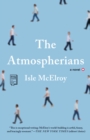 The Atmospherians : A Novel - eBook