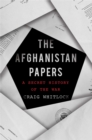 The Afghanistan Papers : A Secret History of the War - Book