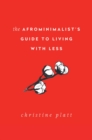 The Afrominimalist's Guide to Living with Less - Book