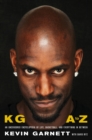 KG: A to Z : An Uncensored Encyclopedia of Life, Basketball, and Everything in Between - Book