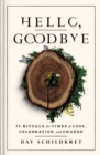 Hello, Goodbye : 75 Rituals for Times of Loss, Celebration, and Change - Book