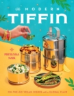 The Modern Tiffin : On-the-Go Vegan Dishes with a Global Flair (A Cookbook) - Book