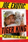 Tiger King : The Official Tell-All Memoir - eBook