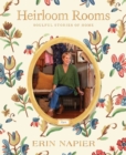 Heirloom Rooms : Soulful Stories of Home - eBook