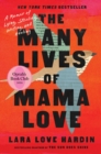 The Many Lives of Mama Love (Oprah's Book Club) : A Memoir of Lying, Stealing, Writing, and Healing - eBook