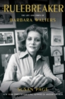 The Rulebreaker : The Life and Times of Barbara Walters - eBook