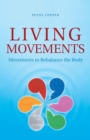 Living Movements : Movements to Rebalance the Body - Book