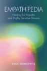 Empathipedia : Healing for Empaths and Highly Sensitive Persons - Book
