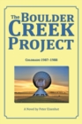 The Boulder Creek Project : Colorado 1987-1988 - Book