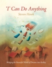 'i' Can Do Anything : Bringing the Beautiful World of Dreams Into Reality - Book