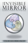 The Invisible Mirror : Knowing Yourself and Your Soul - Book