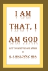I Am That, I Am God : Get to Know the God Within - Book
