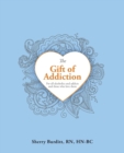 The Gift of Addiction - Book