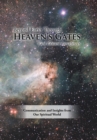 Beyond Earth Through Heaven'S Gates : Communication and Insights from Our Spiritual World - Book