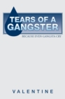 Tears of a Gangster : Because Even Gangsta Cry - Book